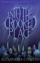 Cover art for Into the Crooked Place (Into the Crooked Place, 1)