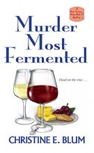 Cover art for Murder Most Fermented (Rose Avenue Wine Club Mystery)