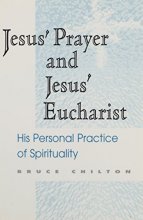Cover art for Jesus' Prayer and Jesus' Eucharist: His Personal Practice of Spirituality