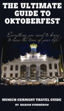 Cover art for The Ultimate Guide to Oktoberfest: Munich Germany Travel Guide