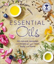 Cover art for Essential Oils: All-natural remedies and recipes for your mind, body and home