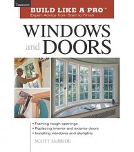 Cover art for Windows and Doors: Expert Advice from Start to Finish (Taunton's Build Like a Pro)
