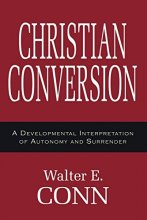 Cover art for Christian Conversion: A Developmental Interpretation of Autonomy and Surrender