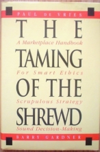 Cover art for The Taming of the Shrewd: A Marketplace Handbook for Smart Ethics, Scrupulous Strategy, and Sound Decision-Making