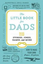 Cover art for The Little Book for Dads: Stories, Jokes, Games, and More