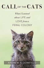 Cover art for Call of the Cats: What I Learned about Life and Love from a Feral Colony