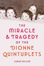 Cover art for The Miracle & Tragedy of the Dionne Quintuplets