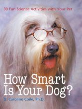 Cover art for How Smart Is Your Dog?: 30 Fun Science Activities with Your Pet