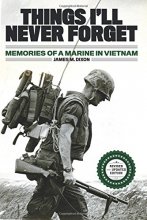 Cover art for Things I'll Never forget: Memories of a Marine in Viet Nam