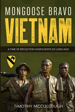 Cover art for Mongoose Bravo: Vietnam: A Time of Reflection Over Events So Long Ago