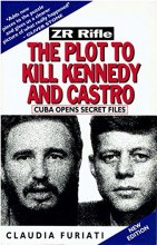 Cover art for ZR Rifle : The Plot To Kill Kennedy and Castro: Cuba Opens Secret Files