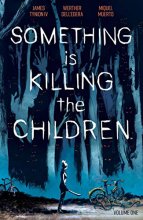 Cover art for Something is Killing the Children Vol. 1