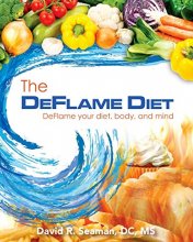 Cover art for The Deflame Diet: DeFlame your diet, body, and mind