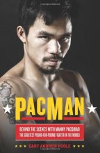 Cover art for PacMan: Behind the Scenes with Manny Pacquiao--the Greatest Pound-for-Pound Fighter in the World