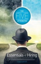 Cover art for Five Attributes: Essentials of Hiring for Christian Organizations