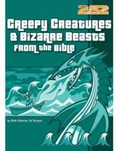 Cover art for [(Creepy Creatures and Bizarre Beasts from the Bible)] [By (author) Rick Osborne ] published on (March, 2004)