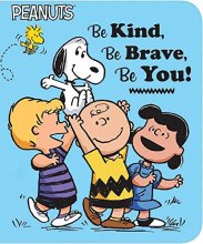 Cover art for Be Kind, Be Brave, Be You! (Peanuts)