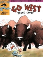 Cover art for Go West Young Crab! (Chester the Crab's Comics with Content Series)