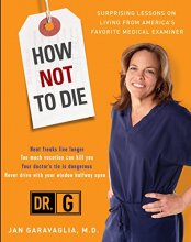 Cover art for How Not to Die: Surprising Lessons from America's Favorite Medical Examiner