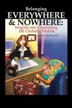 Cover art for Belonging Everywhere and Nowhere: Insights into Counseling the Globally Mobile