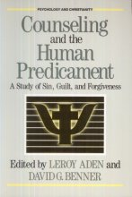 Cover art for Counseling and the Human Predicament: A Study of Sin, Guilt, and Forgiveness (PSYCHOLOGY AND CHRISTIANITY)