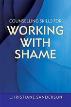 Cover art for Counselling Skills for Working with Shame (Essential Skills for Counselling)