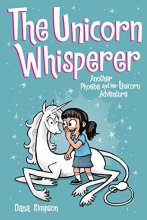 Cover art for The Unicorn Whisperer: Another Phoebe and Her Unicorn Adventure (Volume 10)