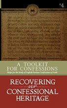 Cover art for A Toolkit for Confessions: Symbolics 101 (4) (Recovering Our Confessional Heritage)
