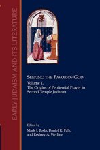 Cover art for Seeking the Favor of God, Vol. I: The Origins of Penitential Prayer in Second Temple Judaism (Early Judaism and Its Literature)