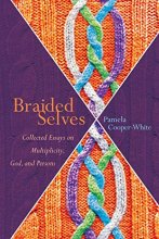 Cover art for Braided Selves: Collected Essays on Multiplicity, God, and Persons