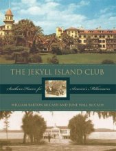 Cover art for The Jekyll Island Club: Southern Haven for America's Millionaires