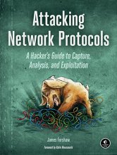 Cover art for Attacking Network Protocols: A Hacker's Guide to Capture, Analysis, and Exploitation