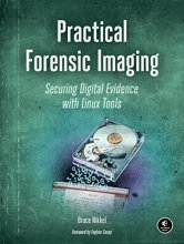 Cover art for Practical Forensic Imaging: Securing Digital Evidence with Linux Tools