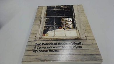 Cover art for Two Worlds of Andrew Wyeth: A Conversation with Andrew Wyeth