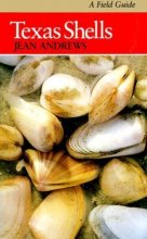 Cover art for Texas Shells: A Field Guide (ELMA DILL RUSSELL SPENCER FOUNDATION SERIES)