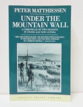 Cover art for Under the Mountain Wall: A Chronicle of Two Seasons in Stone Age New Guinea