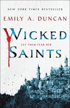 Cover art for Wicked Saints: A Novel (Something Dark and Holy, 1)