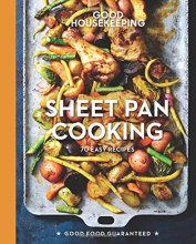 Cover art for Good Housekeeping Sheet Pan Cooking: 70 Easy Recipes (Volume 13) (Good Food Guaranteed)