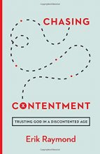 Cover art for Chasing Contentment: Trusting God in a Discontented Age