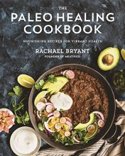 Cover art for The Paleo Healing Cookbook: Nourishing Recipes for Vibrant Health