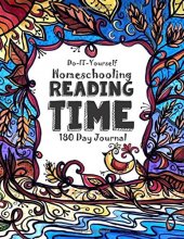 Cover art for Reading Time - 180 Day Journal: Do-It-Yourself Homeschooling (Library Based Homeschooling with Thinking Tree Books)