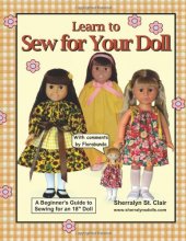 Cover art for Learn to Sew for Your Doll: A Beginner's Guide to Sewing for an 18" Doll