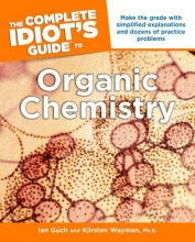 Cover art for The Complete Idiot's Guide to Organic Chemistry