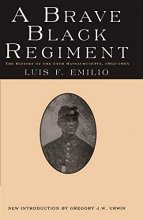 Cover art for A Brave Black Regiment: The History of the Fifty-Fourth Regiment of Massachusetts Volunteer Infantry 1863-1865
