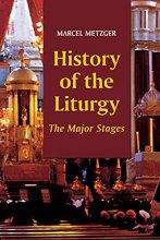Cover art for History of the Liturgy: The Major Stages