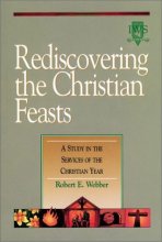 Cover art for Rediscovering the Christian Feasts: A Study in the Services of the Christian Year (Alleluia!)