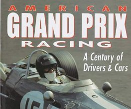 Cover art for American Grand Prix Racing: A Century of Drivers & Cars