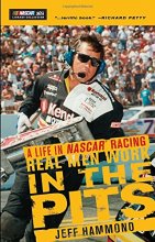Cover art for Real Men Work in the Pits: A Life in NASCAR Racing