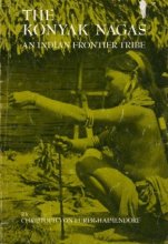 Cover art for The Konyak Nagas: An Indian Frontier Tribe (Case Studies in Cultural Anthropology)