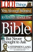 Cover art for 1,001 Things You Always Wanted to Know About the Bible,  But Never Thought to Ask